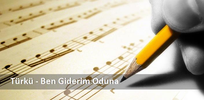 Ben Giderim Oduna (Yaşar) Türküsü | Sözleri | Hikayesi | Videosu