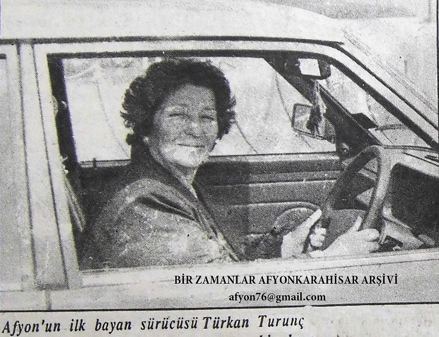 Afyon’un ilk bayan sürücüsü; Türkan Turunç